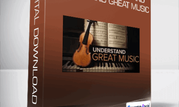 How to Listen to and Understand Great Music
