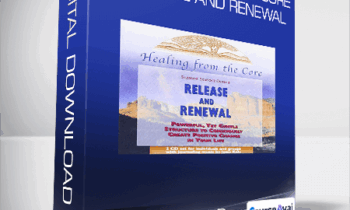 Suzanne Scurlock-Durana - Healing From the Core: Release and Renewal