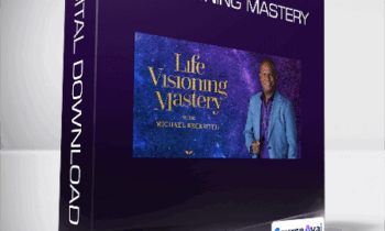 Michael Beckwith - Life Visioning Mastery