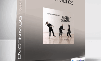 Ruth Zaporah - Action Theater - The Practice