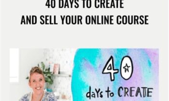 40 Days To Create And Sell Your Online Course - Leonie Dawson