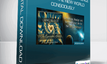 Maureen Moss - Mastering The God Experience: Entering The New World Consciously