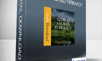 David Deida - Living Sacred Intimacy