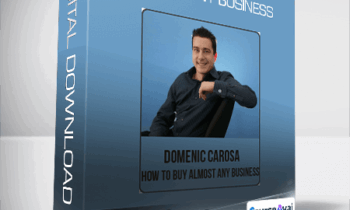 Domenic Carosa - How to Buy Almost Any Business