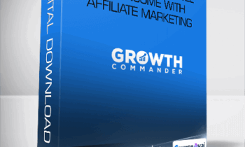 Growth Commander Ultimate v2.0 - How We Make a Full Time Income With Affiliate Marketing