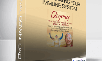 Qigong for Rejuvenating Your Immune System