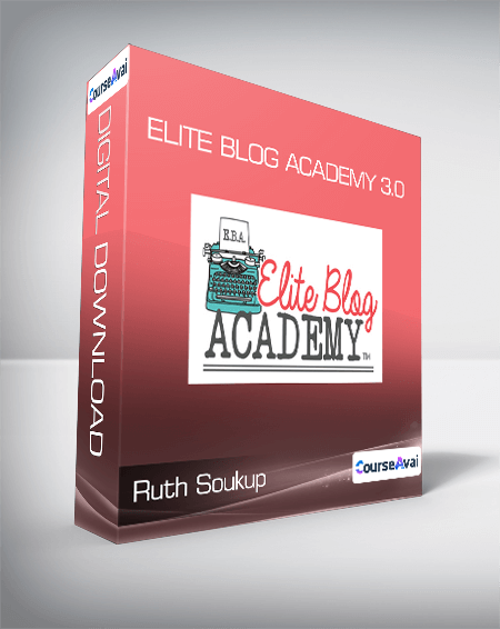 Ruth Soukup - Elite Blog Academy 3.0