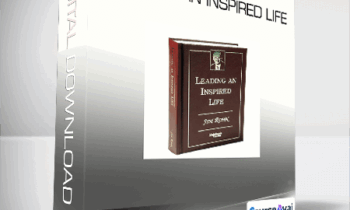 Jim Rohn - Leading An Inspired Life