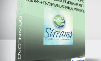 Streams Ministries - The Art of Hearing God Online Class + Understanding Dreams and Visions + Prayer and Spiritual Warfare