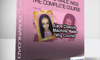 Lace Closure Machine Made Wigs -The Complete Course