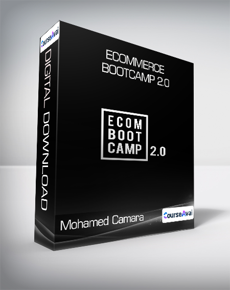 Mohamed Camara - Ecommerce Bootcamp 2.0 - WSO.lib Mohamed Camara - Ecommerce Bootcamp 2.0
