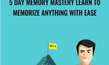 5 Day Memory Mastery Learn to Memorize Anything With Ease - Jonathan Levi