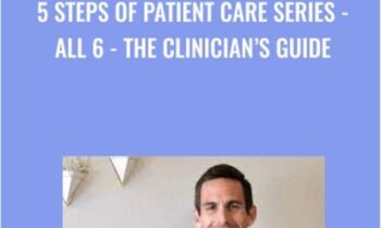 5 Steps Of Patient Care Series-ALL 6 - The Clinicians Guide