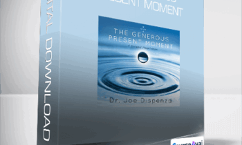 Dr. Joe Dispenza - The Generous Present Moment