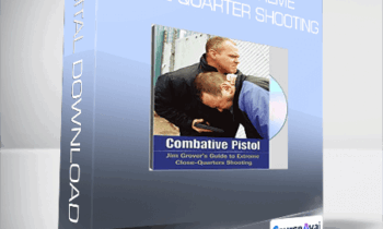 Jim Grover - Guide to Extreme Close Quarter Shooting