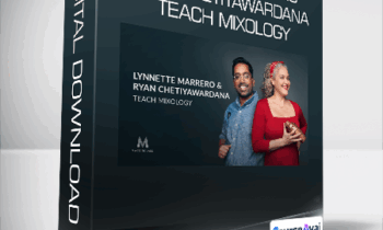 MasterClass - Lynnette Marrero & Ryan Chetiyawardana Teach Mixology