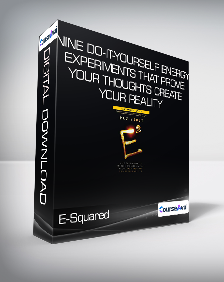 E-Squared - Nine Do-It-Yourself Energy Experiments That Prove Your Thoughts Create Your Reality - WSO.lib E-Squared - Nine Do-It-Yourself Energy Experiments That Prove Your Thoughts Create Your Reality
