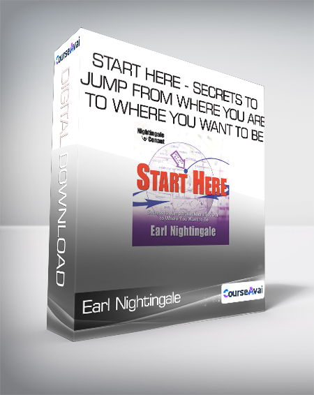 Earl Nightingale - Start Here - Secrets to Jump from Where You Are to Where You Want to Be - WSO.lib Earl Nightingale - Start Here - Secrets to Jump from Where You Are to Where You Want to Be