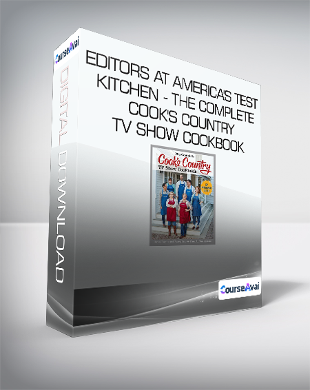 Editors at America's Test Kitchen - The Complete Cook's Country TV Show Cookbook - WSO.lib Editors at America's Test Kitchen - The Complete Cook's Country TV Show Cookbook