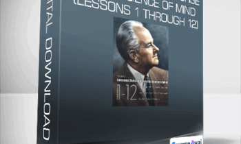 Ernest Holmes - Extension Study Course In The Science Of Mind (Lessons 1 through 12)