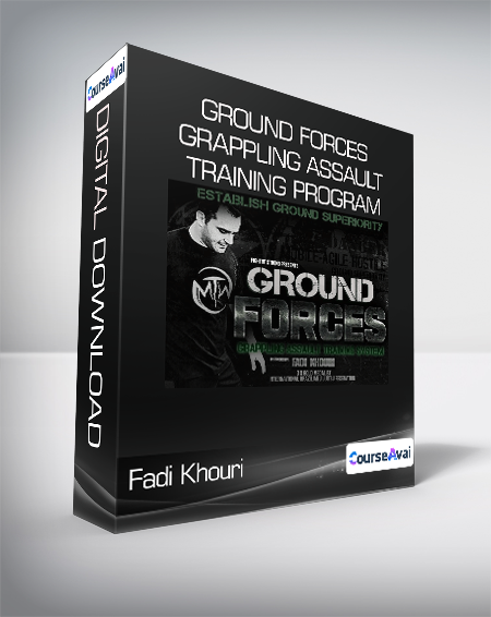 Fadi Khouri - Ground Forces - Grappling Assault Training Program - WSO.lib Fadi Khouri - Ground Forces - Grappling Assault Training Program
