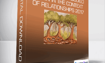 Bonnie Badenoch - The Heart of Trauma - Healing the Embodied Brain in the Context of Relationships 2017