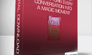Farber Barry - Making People Talk - You Can Turn Every Conversation into a Magic Moment