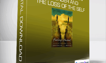 Feeling Unreal - Depersonalization Disorder and the Loss of the Self