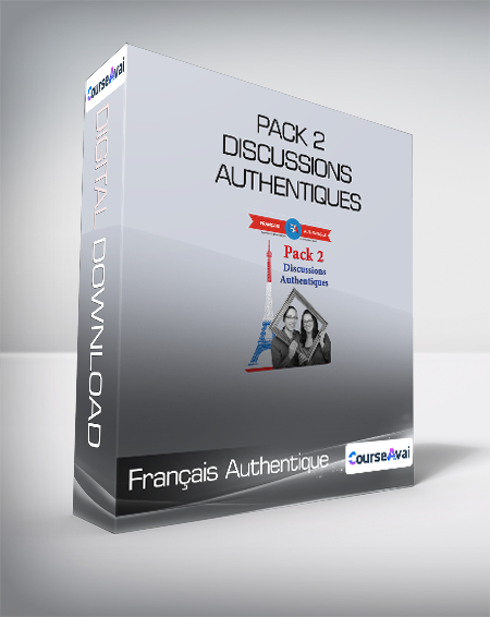 Français Authentique - Pack 2 - Discussions Authentiques - WSO.lib Français Authentique - Pack 2 - Discussions Authentiques