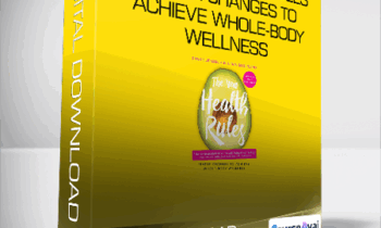 Frank Lipman M.D. - The New Health Rules - Simple Changes to Achieve Whole-Body Wellness