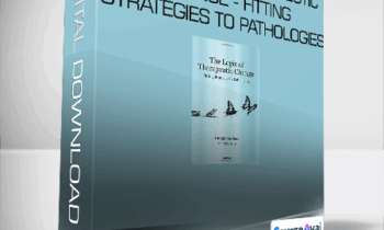 Giorgio Nardone - The Logic of Therapeutic Change - Fitting Strategies to Pathologies