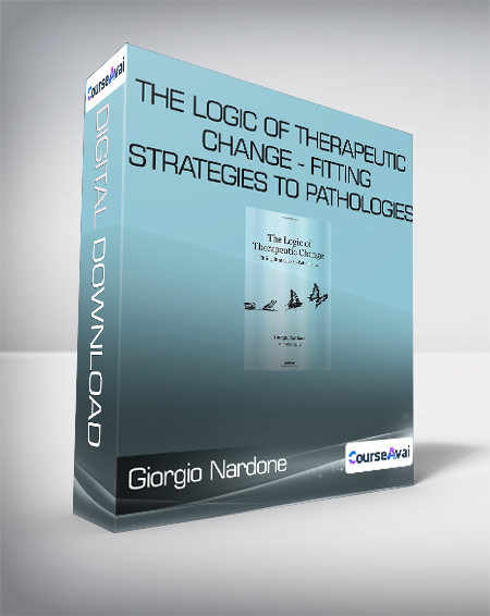 Giorgio Nardone - The Logic of Therapeutic Change - Fitting Strategies to Pathologies - WSO.lib Giorgio Nardone - The Logic of Therapeutic Change - Fitting Strategies to Pathologies