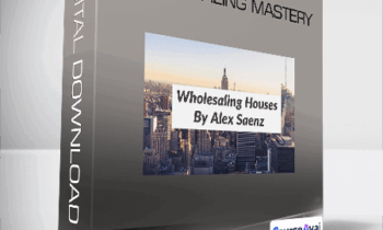 AlexSaenz - Wholesaling Mastery