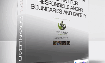 Haven Institute - The Anger Toolbox - A Blueprint for Responsible Anger - Boundaries and Safety
