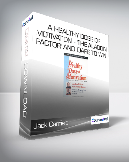 Jack Canfield and Mark Victor Hansen - A Healthy Dose of Motivation - 'The Aladdin Factor' and 'Dare to Win' - WSO.lib Jack Canfield and Mark Victor Hansen - A Healthy Dose of Motivation - 'The Aladdin Factor' and 'Dare to Win'