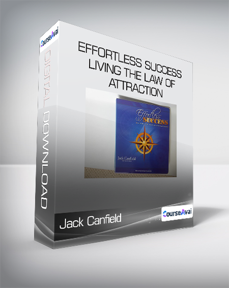 Jack Canfield & Paul Scheele - Effortless Success - Living the Law of Attraction - WSO.lib Jack Canfield & Paul Scheele - Effortless Success - Living the Law of Attraction
