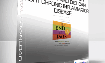 Jacqueline Lagacé - The End of Pain - How Nutrition and Diet Can Fight Chronic Inflammatory Disease