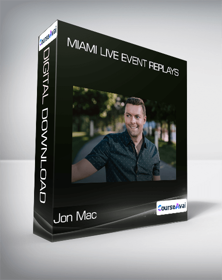 Jon Mac - MIAMI LIVE Event Replays