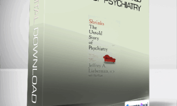 Jeffrey A Lieberman & Ogi Ogas - Shrinks - The Untold Story of Psychiatry