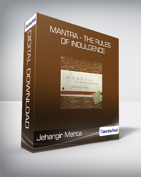 Jehangir Mehta - Mantra - The Rules of Indulgence - WSO.lib Jehangir Mehta - Mantra - The Rules of Indulgence