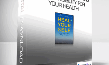 Norm Hacker - Heal Your Self - Taking Responsibility for Your Health