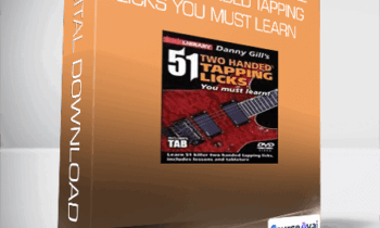 Lick ibrary - Danny Gill - 51 Two Handed Tapping Licks You Must Learn