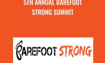 5th Annual Barefoot Strong Summit - Dr Emily Splichal