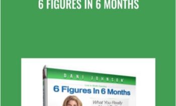 6 Figures In 6 Months - Dani Johnson