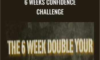 6 Weeks Confidence Challenge - Stephan Erdman
