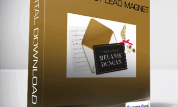 Melanie Duncan - The Perfect Lead Magnet