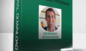 Dave Rogenmoser - 6K Success Program