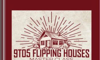 9to5 Flipping Houses Masterclass - Mit Smith