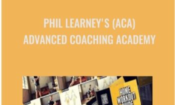 Phil Learneys (ACA) Advanced Coaching Academy - Phil Learney