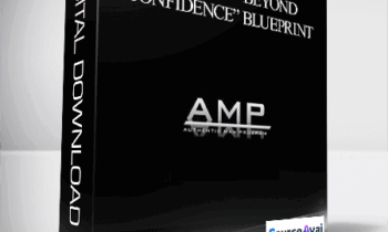 AMP - The “Beyond Confidence” Blueprint